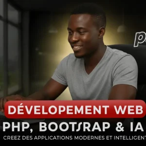 Développement Web: Créez des Applications avec PHP, Bootstrap & IA
